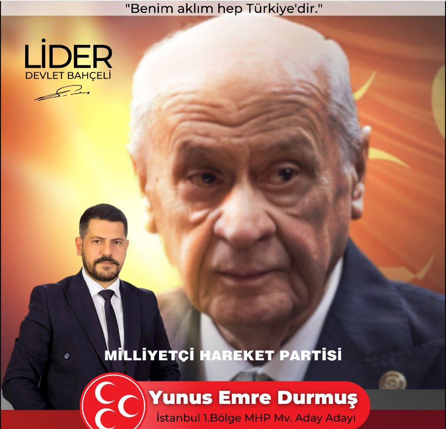 “MHP 1. Bölge Milletvekili Adayı Yunus Emre Durmuş, 14 Mayıs